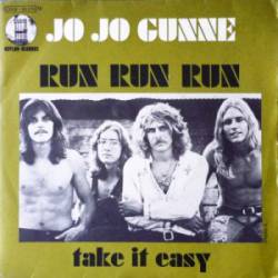 Jo Jo Gunne : Run, Run, Run - Take It Easy